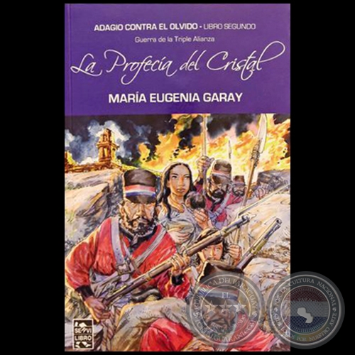LA PROFECÍA DEL CRISTAL - LIBRO SEGUNDO - Autora: MARÍA EUGENIA GARAY - Año 2017